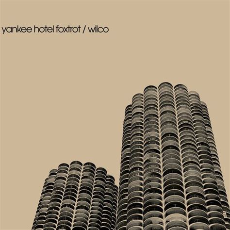 Yankee Hotel Foxtrot 